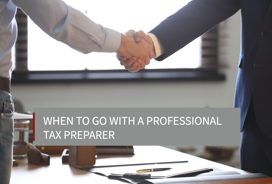 When to Go with a Professional Tax Preparer