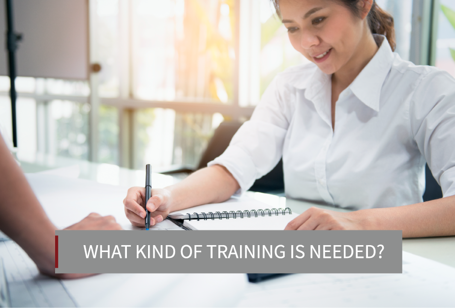 What Kind of Training is Needed?